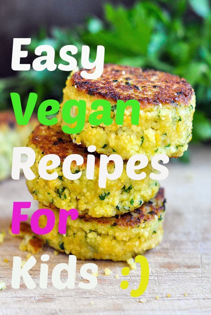 8 Super Easy Vegan Recipes for Kids -Probably the most difficult task of all mothers is to make their children to eat. However, if you make a yummy dish and serve it nicely maybe you’ll win the heart of your kids. We offer 8 super easy and delicious vegan
