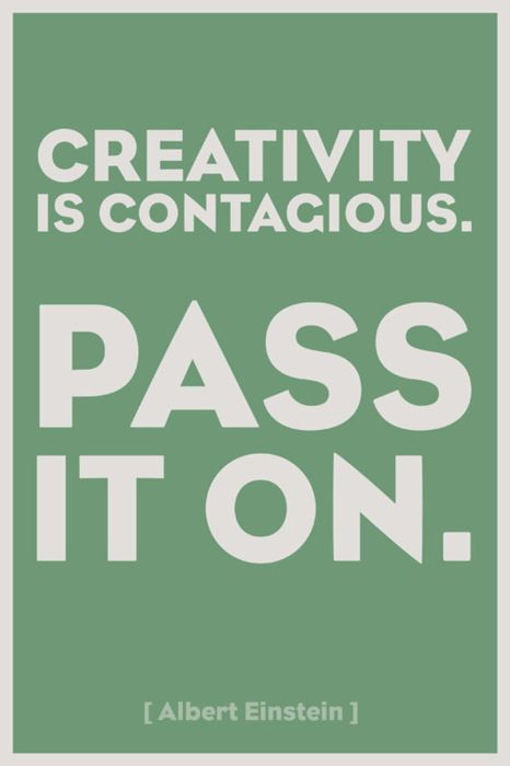 Creativity is contagious. Pass it on. - Albert Einstein #STEM #quotes
