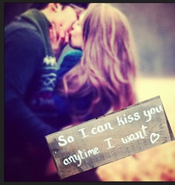 So I can kiss you anytime I want photo prop by SawmillCreations, $20.00 would be so cute as an engagement picture.