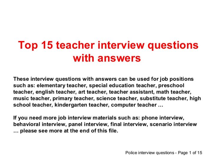 Top 15 teacher interview questions and answers and other job materials such as phone interview, behavioral interview, panel interview, final interview, scenari…