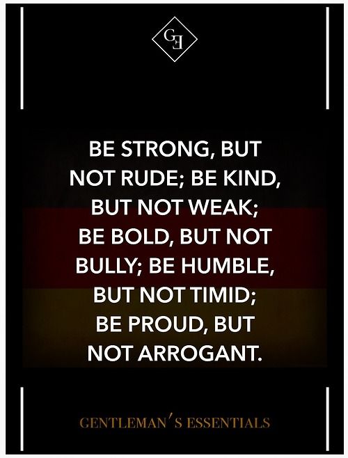 From Gentleman's Essentials but I think it should be for every human being.