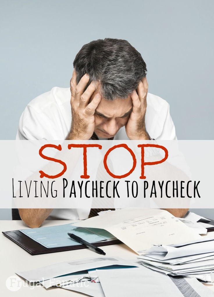Stop Living Paycheck to Paycheck