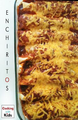 Enchiritos Recipe:  So eas yyou can let the kiddos help! (ground beef, taco seasoning, refried beans, flour tortillas, red enchilada sauce, cheddar cheese.)