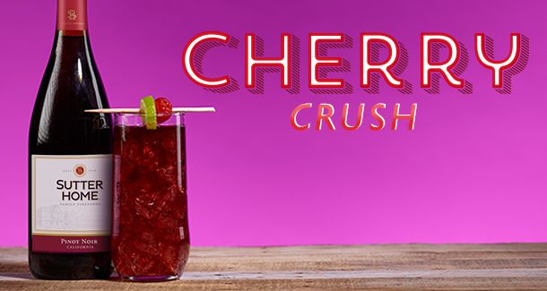 Wine Cocktail: Cherry Crush | Sutter Hom