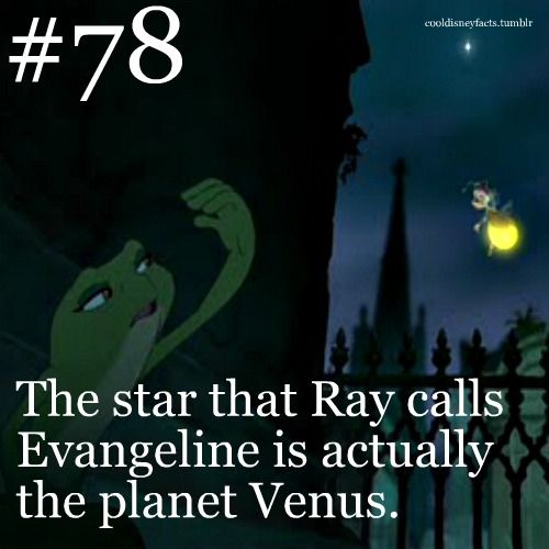 Disney Fun Fact #78: The star that Ray calls Evangeline is actually planet Venus. The Princess and the Frog