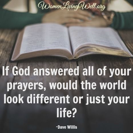 If God answered all of your prayers...