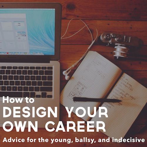 How to Design Your Own Career | TRAVEL. PAINT. REPEAT.