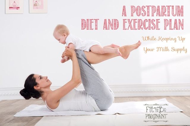 A Postpartum Diet and Exercise Plan While Keeping Up Your Milk Supply - this is a must-read for new or expecting moms!
