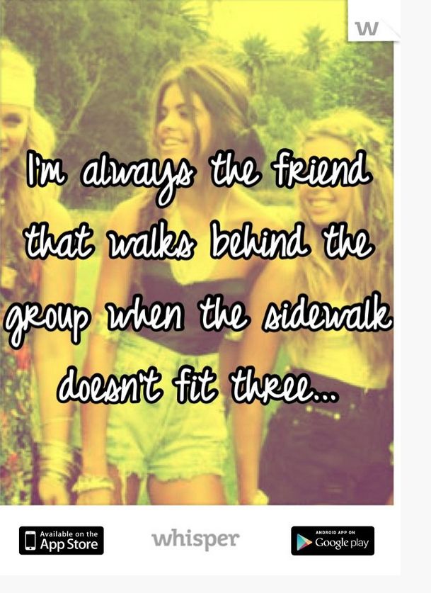 it's depressing. all my life I felt like i was the backup friend (except with my BFF the last 20 yrs, thanks god for her...) >> This just says everything, doesn’t it?| 18 Whisper App Confessions That Are A Window To The Soul