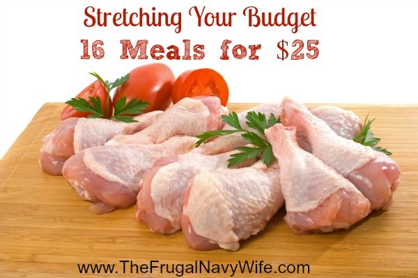 Stretching Your Budget - 16 Meals for $25 - The Frugal Navy Wife