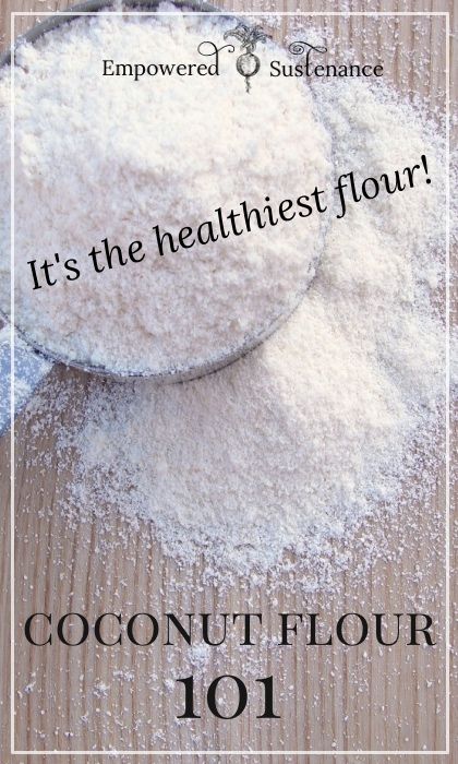 Learn how and why to use coconut flour, the healthiest flour available!