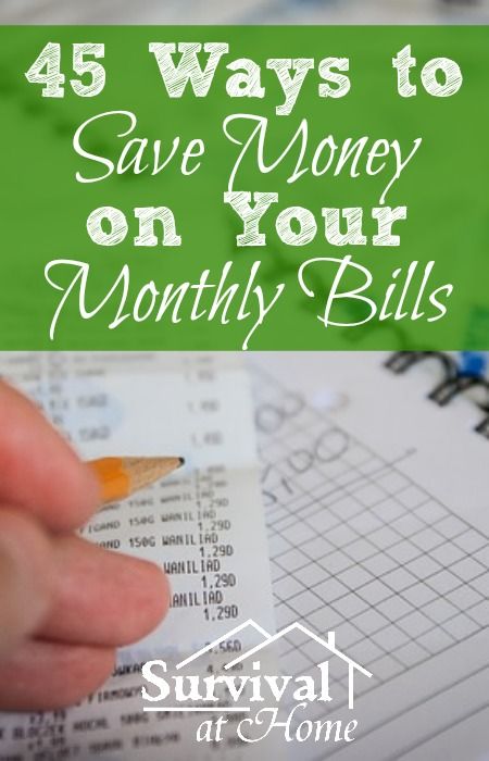 45 Ways to Save Money on Your Monthly Bills (via Survival at Home)