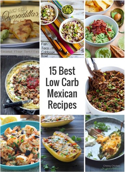 15 Best Low Carb Mexican Recipes - sure to satisfy all of your South of the Border cravings!  Keto, LCHF and Atkins diet friendly recipes!