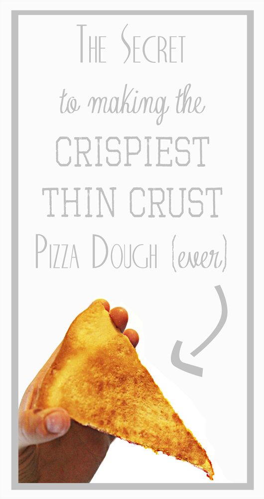 We Lived Happily Ever After: The Crispiest, Flakiest, Thin Crust Pizza Dough Recipe EVER!