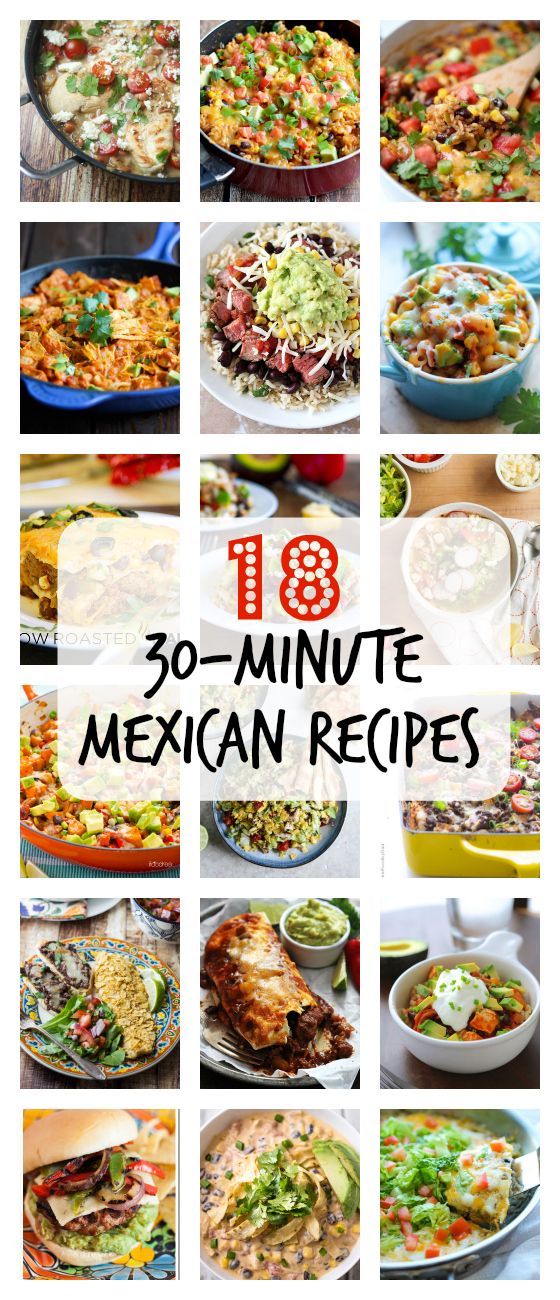 18 (30-Minute) Mexican Recipes!