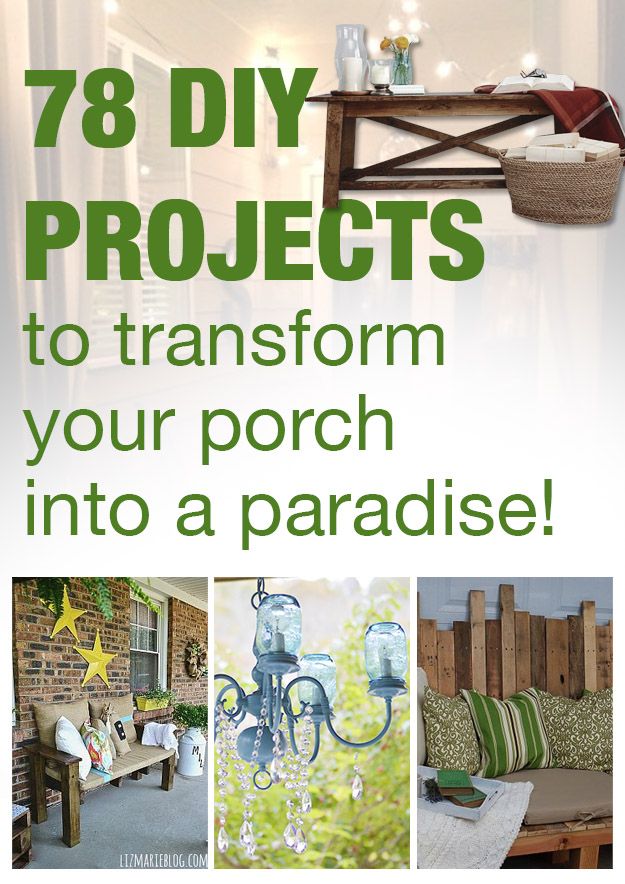 78 DIY projects to transform your porch into  a paradise!