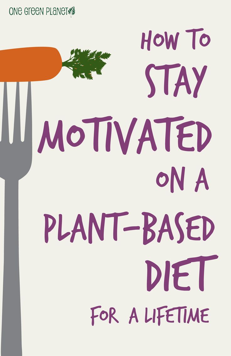 how to stay motivated on a plant-based diet for a lifetime #vegan #vegetarian